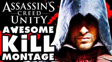 Assassin S Creed Unity Awesome Kill Montage Youtube