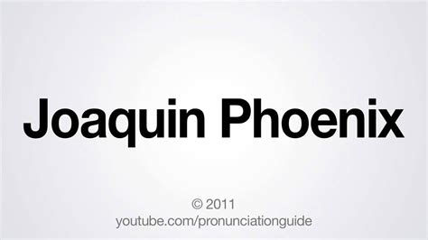 How To Pronounce Joaquin Phoenix Youtube