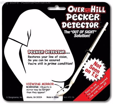 Over The Hill Pecker Willy Detector Inspection Mirror Fat Belly T Funny Joke Inspection