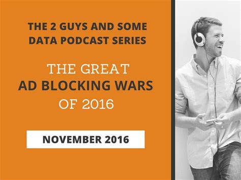 Podcast — The Great Ad Blocking Wars Of 2016