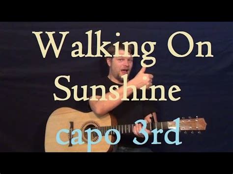 Here's a special treat from leona lewis and giulio corso to celebrate the release of walking on sunshine film today! Walking on Sunshine (Katrina and the Waves) Easy Guitar ...