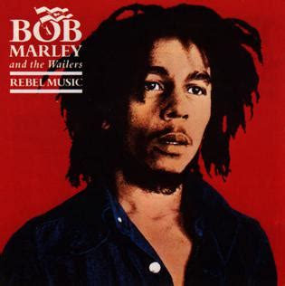 Bob marley — sun is shining 02:11. Rebel Music (Bob Marley & The Wailers album) - Wikipedia