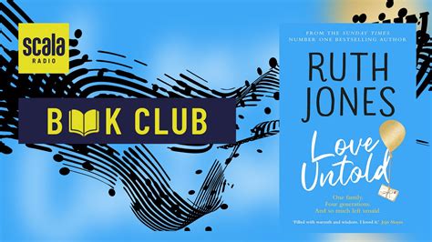 Scala Radio Book Club Love Untold By Ruth Jones Books Scala Radio