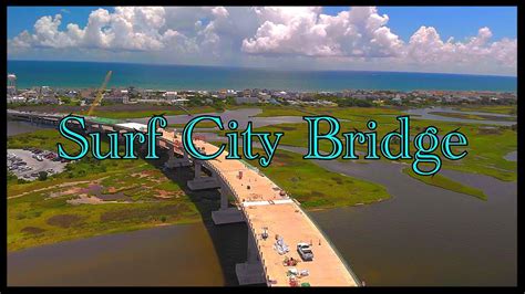 New Surf City Bridge Topsail Beach Nc Youtube