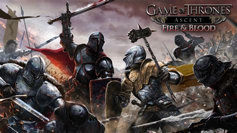Fire And Blood Expansion For Game Of Thrones Ascent Releases Today Onrpg