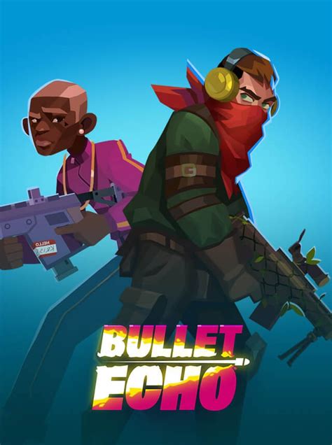 Play Bullet Echo Online For Free On Pc And Mobile Nowgg