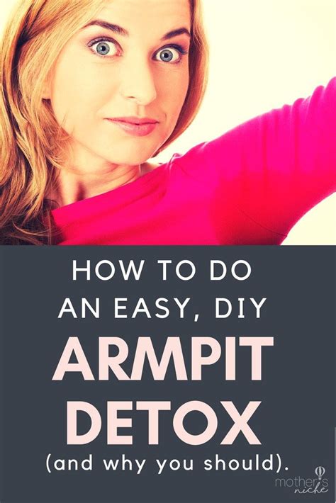 Easy Diy Armpit Detox How To Detox Your Armpits Armpit Detox Detox