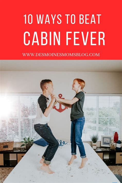 10 Ways To Beat Cabin Fever Fun Activities For Kids