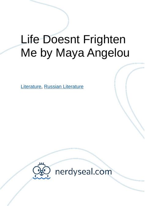 life doesnt frighten me by maya angelou 524 words nerdyseal