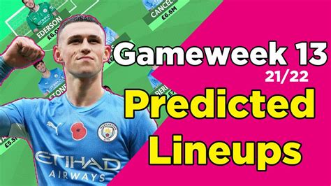 Gameweek 13 Team By Team Predicted Lineups Fantasy Premier League