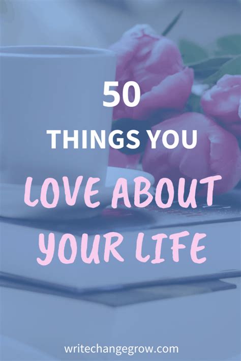 50 Things You Love About Your Life