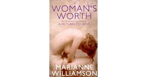 A Womans Worth By Marianne Williamson