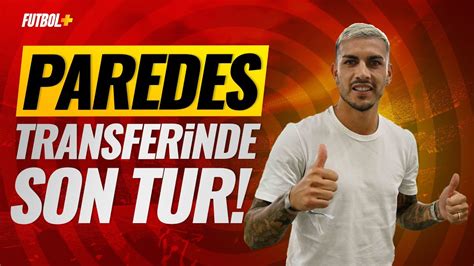 Paredes Transferinde Son Tur Galatasaray Suat Umurhan Ceyda