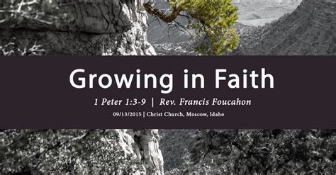 Sermon Growing In Faith 1 Peter 13 9 Francis Foucachon Huguenot