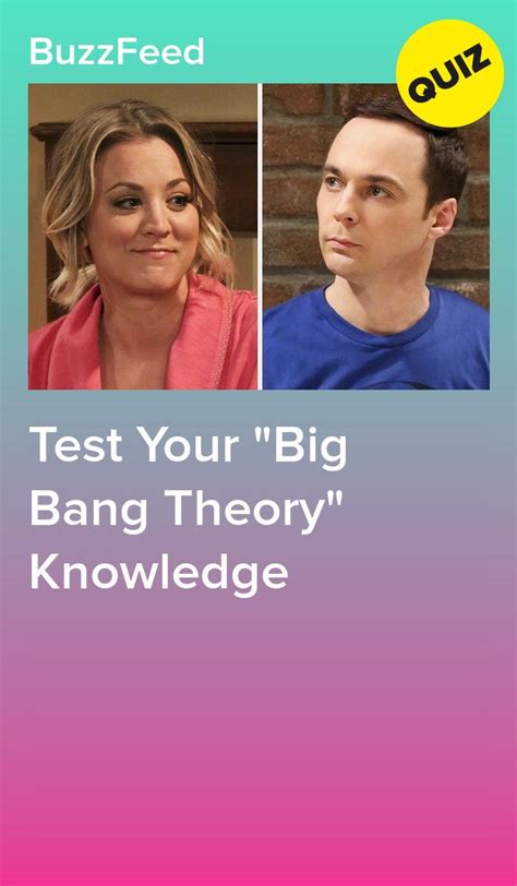 How Well Do You Know The Big Bang Theory Bigbang Big Bang Theory