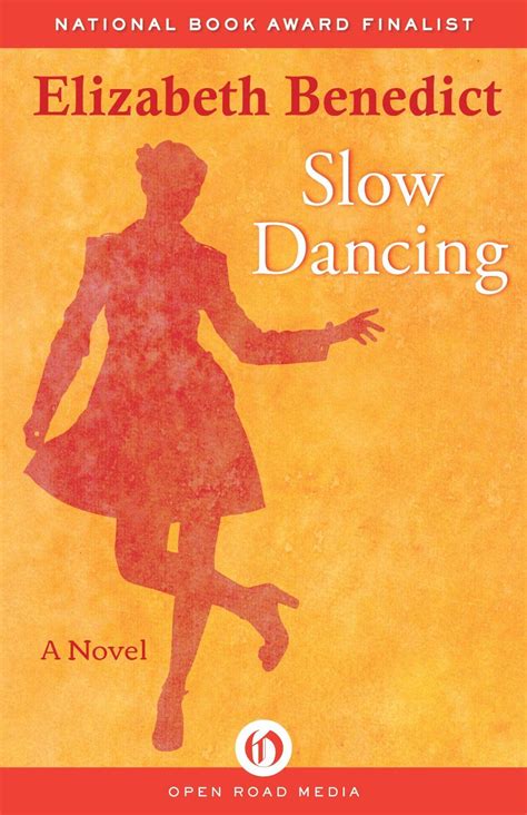 ( i don't own this novel. Amazon.com: Slow Dancing: A Novel eBook: Elizabeth ...