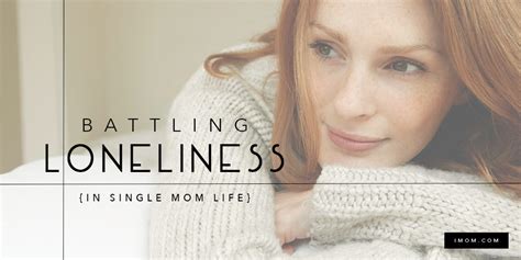 Battling Loneliness In Single Mom Life Imom