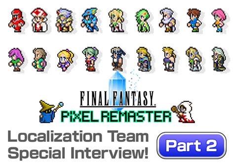 FINAL FANTASY Pixel Remaster Localization Team Special Interview Part