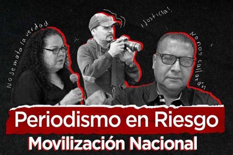Llaman A Movilización Nacional Por Justicia Por Periodistas Asesinados Paco Zea