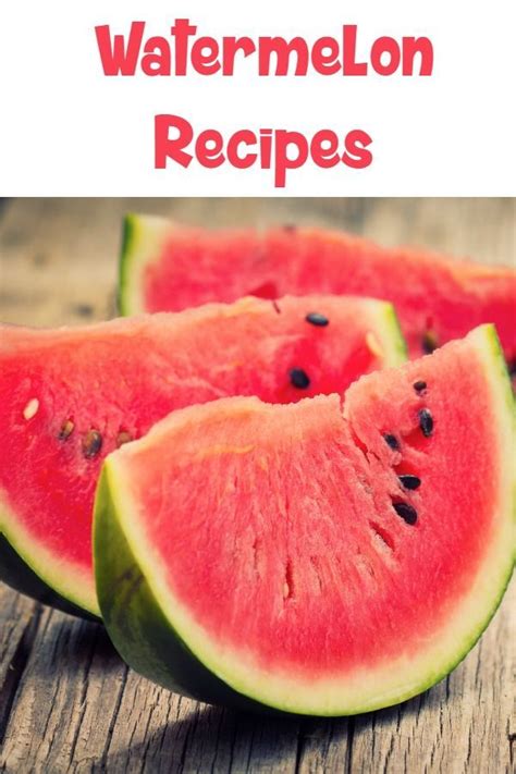 10 Refreshing And Fun Summer Watermelon Recipes Watermelon Recipes