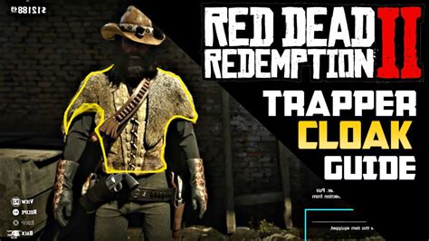 The trapper can be found roaming around any one of the four places mentioned above. Red Dead Redemption 2-How to Get Trappers Cloak! - YouTube