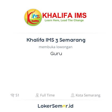 Untuk syarat selengkapnya silahkan cek pada flyer atau jika masih kurang jelas silahkan menghubungi Lowongan Kerja Guru di Khalifa IMS 3 Semarang - LokerSemar.id
