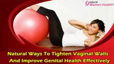 PPT Natural Ways To Tighten Vaginal Walls And Improve Genital Health