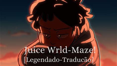 Juice Wrld Maze Legendado Tradução Youtube