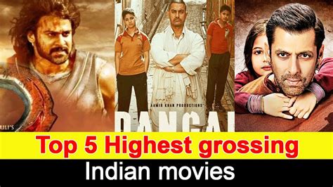 Top 5 Highest Grossing Indian Movies Youtube