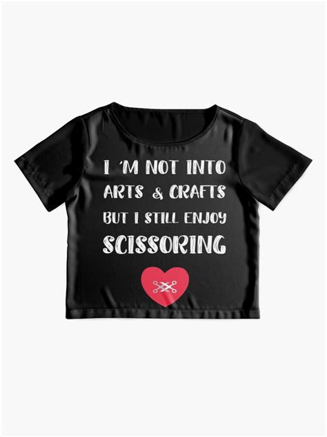 Im Not Into Arts And Crafts But I Enjoy Scissoring Tribadism T Shirt By H44k0n Redbubble