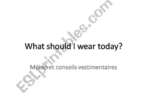 Esl English Powerpoints What Should I Wear Today