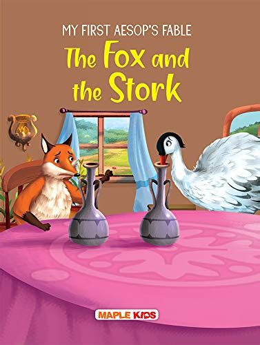 The Fox And The Stork My First Aesops Fable Kindle Edition By