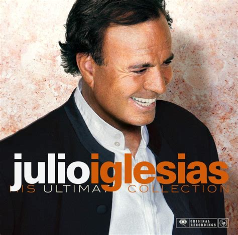 Julio Iglesias His Ultimate Collection Music