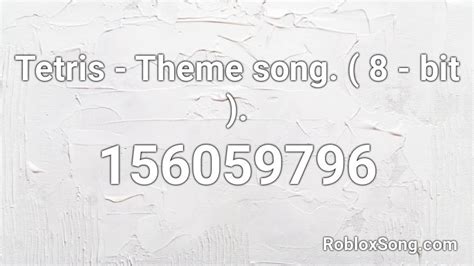 Tetris Theme Song 8 Bit Roblox Id Roblox Music Codes