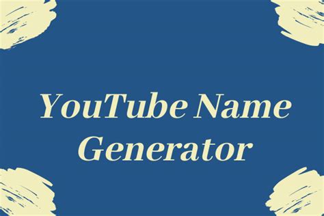 5 Best Youtube Name Generators To Generate Catchy Names Minitool