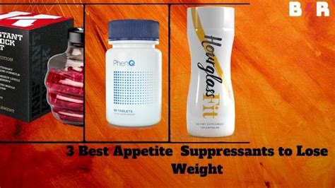 The Best Appetite Suppressants To Curb Hunger An Lose Weight