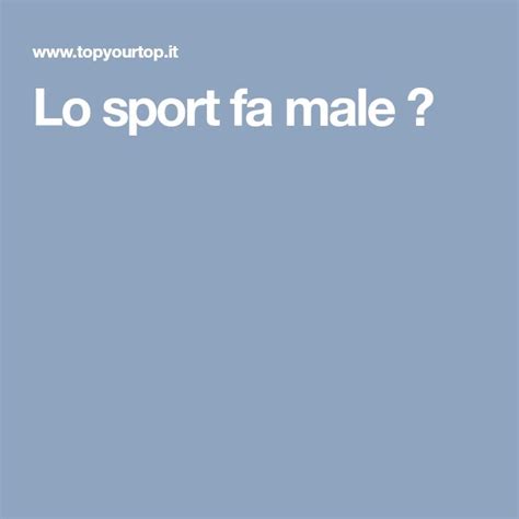 Lo Sport Fa Male Sport Salute