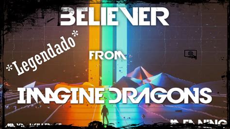 Believer Imagine Dragons Legendado Youtube