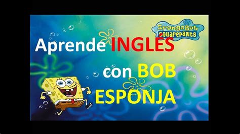 Inglés Americano Spongebob Squarepants Bob Esponja Youtube