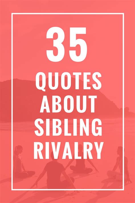 sibling rivalry quotes shortquotes cc