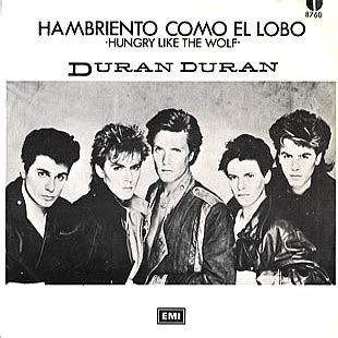 E dark in the city, night is a wire. Hungry Like the Wolf (Hambriento Como El Lobo) - Mexico ...