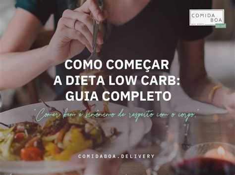 Como Começar A Dieta Low Carb Guia Completo Comida Boa