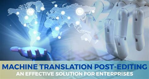 Machine Translation Post Editing Effective Solution For Enterprises