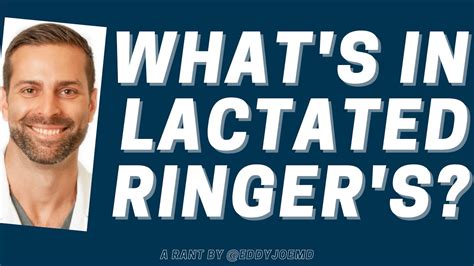 Ringers Lactate Aka Lactated Ringers Or Vice Versa Youtube