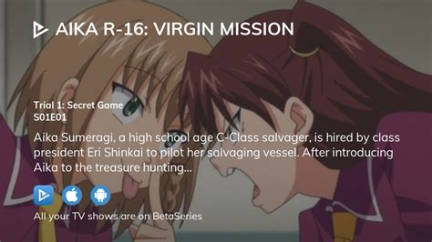 where to watch aika r 16 virgin mission season 1 episode 1 full streaming