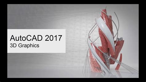 Autocad 2017 3d Graphics Youtube