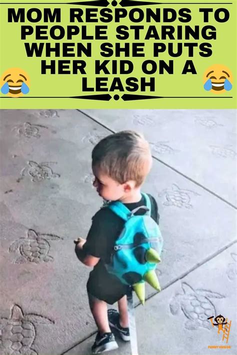 Mom Responds To People Staring When She Puts Her Kid On A Leash Fun