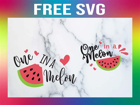 Free One In A Melon Svg