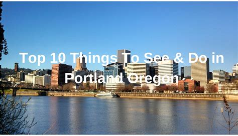 Top 10 Things To See And Do In Portland Oregon To Travel Too
