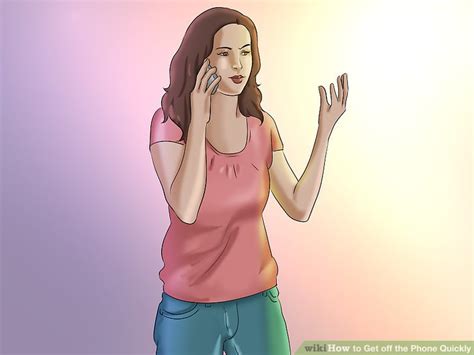 3 Ways To Get Off The Phone Quickly Wikihow